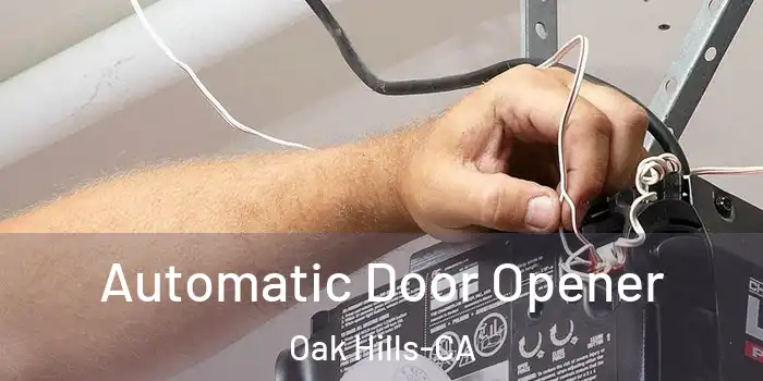  Automatic Door Opener Oak Hills-CA
