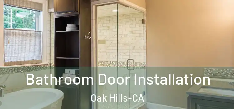  Bathroom Door Installation Oak Hills-CA