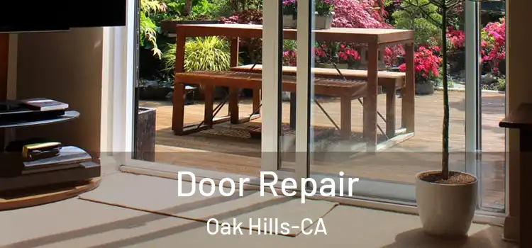  Door Repair Oak Hills-CA