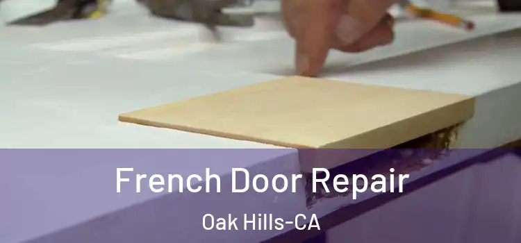  French Door Repair Oak Hills-CA
